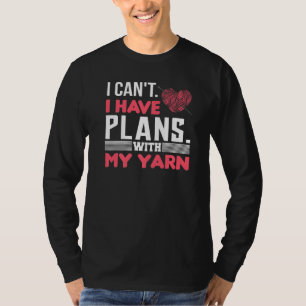 Knetknetter, mit denen ich keine Pläne habe T-Shirt