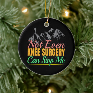 Knie-OP-Wanderzitat - Bergsteiger Keramik Ornament