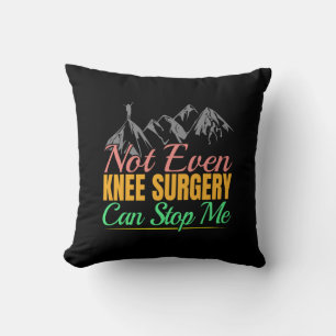 Knie-OP-Wanderzitat - Bergsteiger Kissen