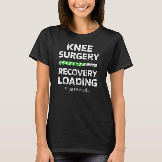 Knie Operation Erholung Geschenk| Kniegelenksersat T-Shirt (Vorderseite)