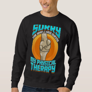Knie-Operation-Erholung Physikalische Therapie Kni Sweatshirt