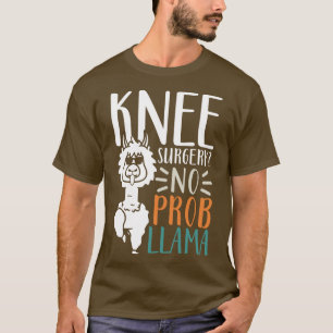 Knie Operation No Probllama T-Shirt