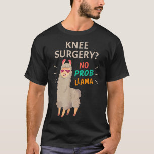 Knie Operation No Probllama T-Shirt