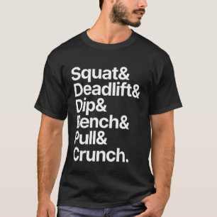 Kniebeugen Toterlift Dip Bankdrücken Ziehen Crunch T-Shirt