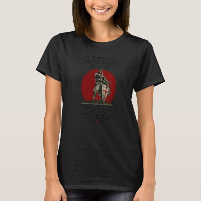 Knight Templar's Oath Be Without Fear In Your Enem T-Shirt (Vorderseite)