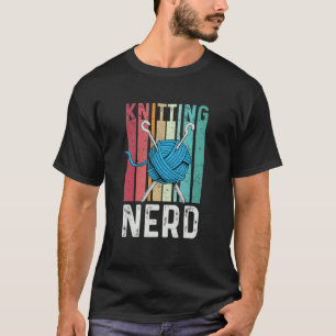 Knitter Nerd Knitter Knitter Retro Strick Motheru T-Shirt