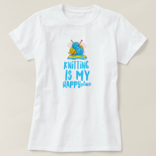Knittern ist mein Happy Place T - Shirt
