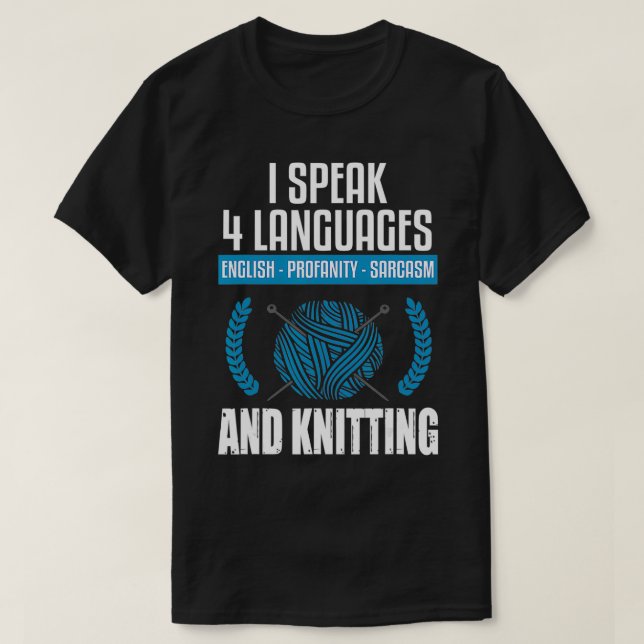 Knittern Sarcastic Knitting Sprichwort Funny Knitt T-Shirt (Design vorne)