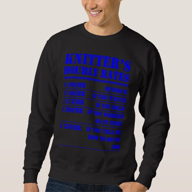 Knitter's Hourly Rate  Knitting Crocheting Labor C Sweatshirt (Vorderseite)