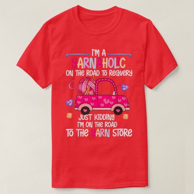 Knitting Crochet Lover Yarn Knitter Im Yarnaholic  T-Shirt (Design vorne)