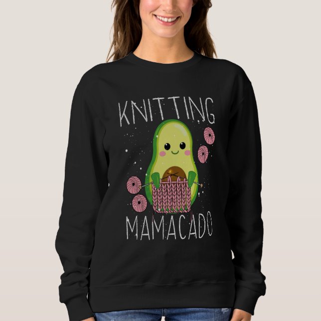 Knitting Mamacado Avocado Mom Crochet Yarn Mothers Sweatshirt (Vorderseite)