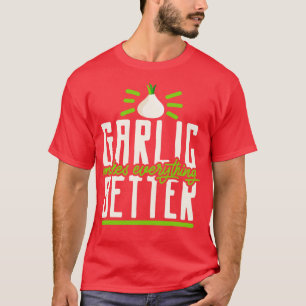 Knoblauchzehe Knoblauch Lover Kochen T-Shirt