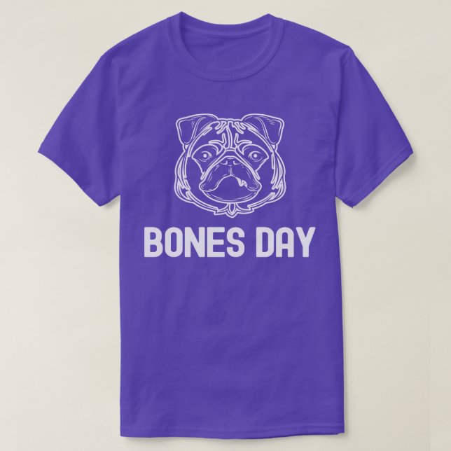 Knochen Day Funny Mops T-Shirt (Design vorne)