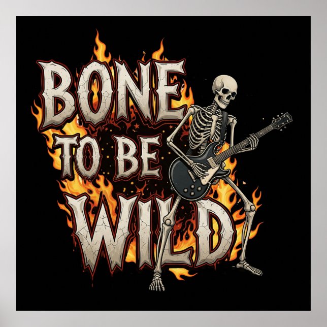 Knochen zum Wilden T-Shirt Poster (Vorne)