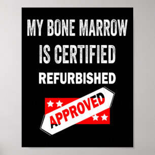 Knochenmark ist zertifiziert renovierte Leukämie Poster