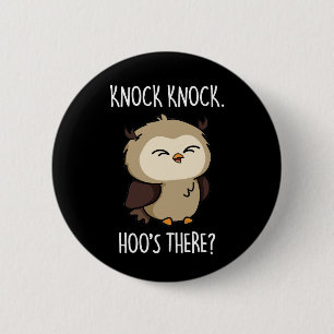 Knock Knock Hoos Es Funny Owl Puff Dark BG Button