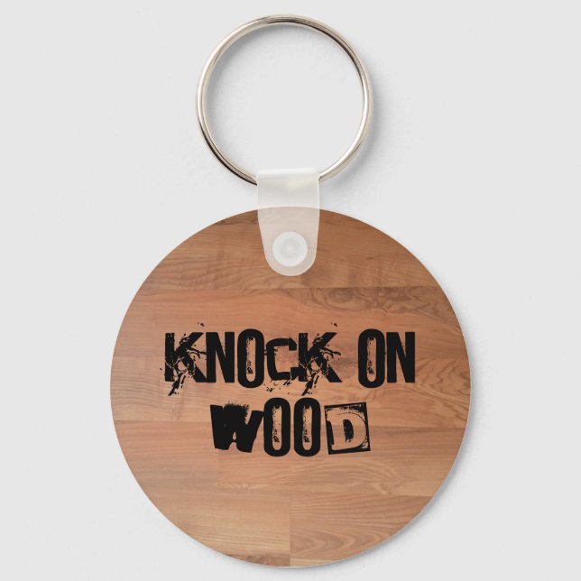 Knock on Wood Keychain Schlüsselanhänger (Vorderseite)