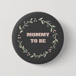 Knopf für die Babydusche für die Mami Button