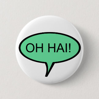 Knopf OH- HAI Button