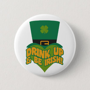 Knöpfe "Drink Up & Be Irish" Button