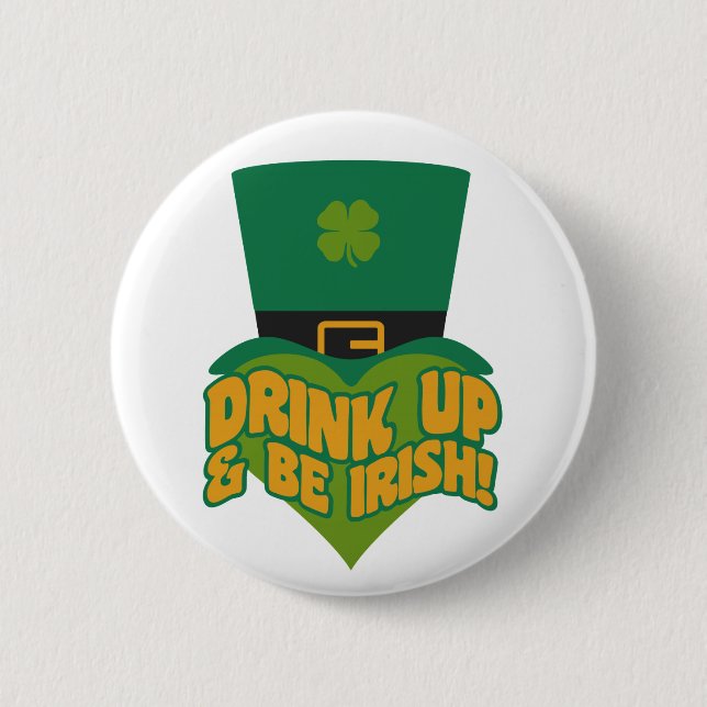 Knöpfe "Drink Up & Be Irish" Button (Vorderseite)