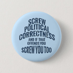 Knöpfe für politische Korrektheit Button