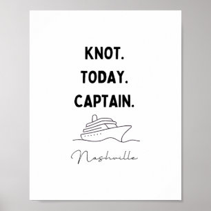 Knoten Heute Kapitän Kreuzfahrt Outfit Nashville T Poster
