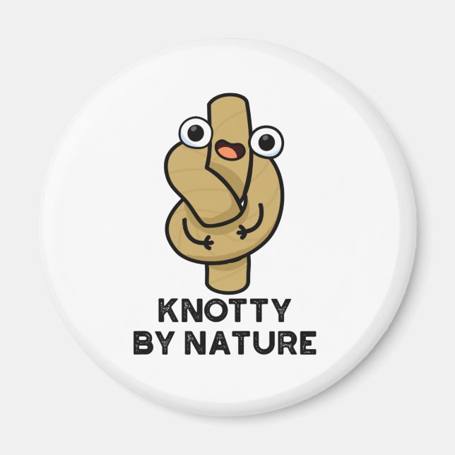 Knotty By Nature Funny Knot Pun Magnet (Vorne)