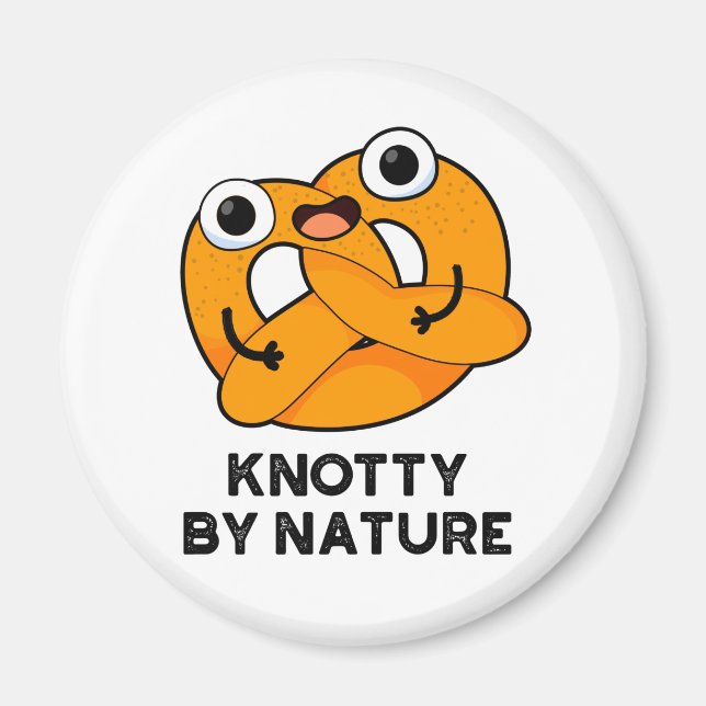 Knotty by Nature Funny Pretzel Pub Magnet (Vorne)