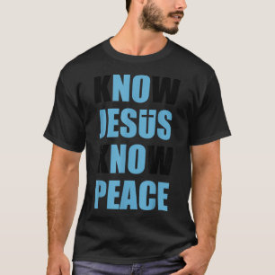 Know (NEIN) Jesus Know (NEIN) Christliches Geschen T-Shirt