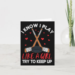Know Play Like A Girl Eishockey Für Mädchen Hockey Karte