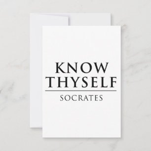 Know Thyself - Sokrates