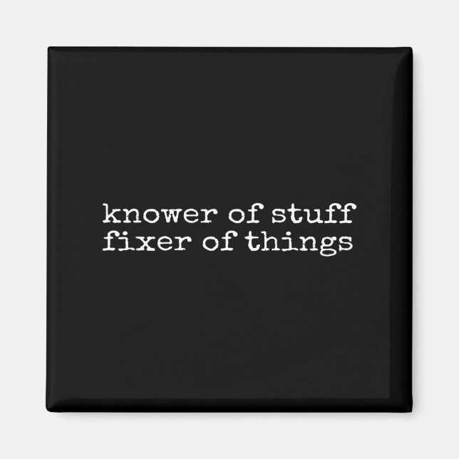 Knower Of Stuff Fixer Of Things Funny Handyman Dad Magnet (Vorne)