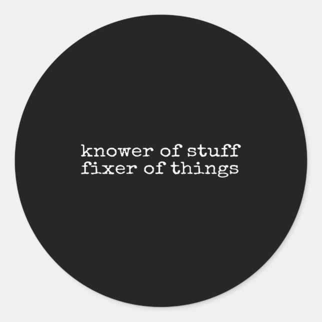 Knower Of Stuff Fixer Of Things Funny Handyman Dad Runder Aufkleber (Vorderseite)