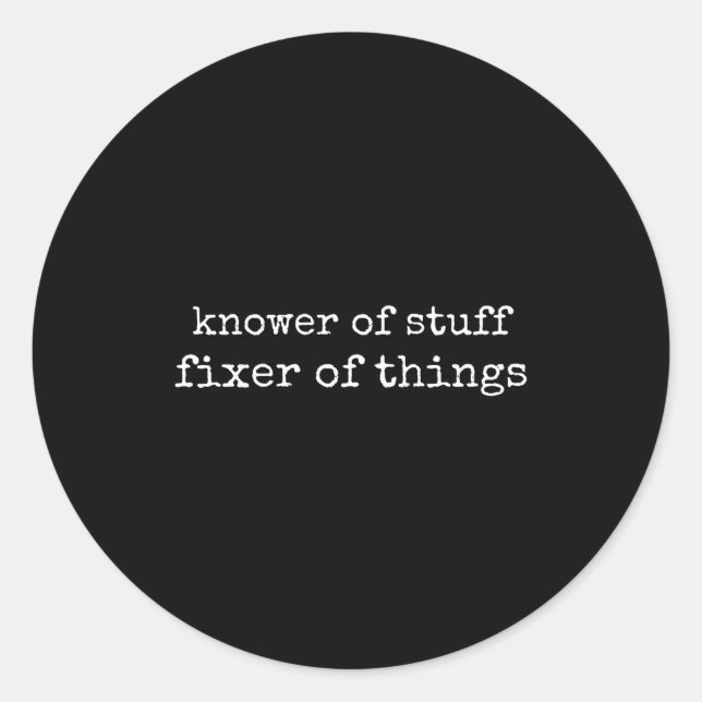 Knower Of Stuff Fixer Of Things Funny Mechanic Fat Runder Aufkleber (Vorderseite)