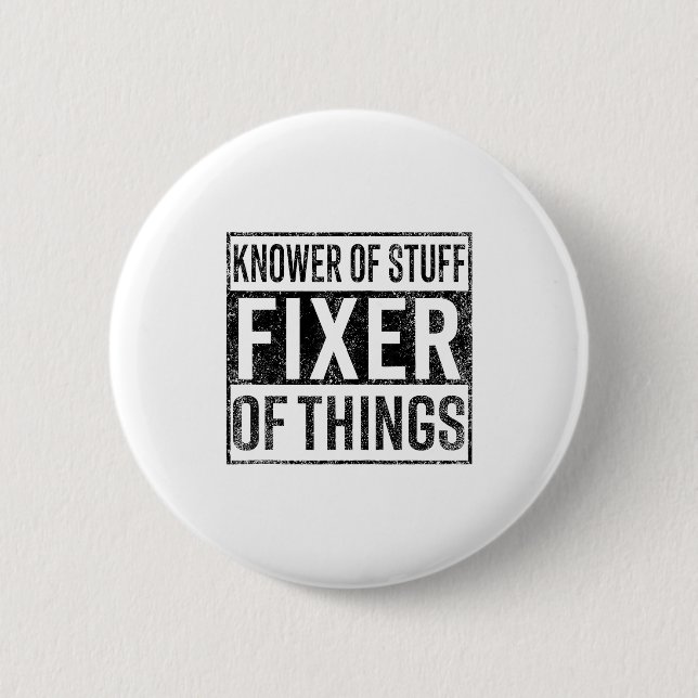 Knower Of Stuff Fixer Of Things Handyman Dad Fathe Button (Vorderseite)