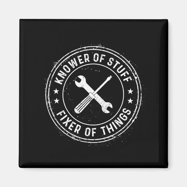Knower Of Stuff Fixer Of Things Handyman Dad Fathe Magnet (Vorne)