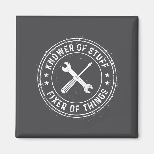 Knower Of Stuff Fixer Of Things Handyman Dad Fathe Magnet (Vorne)