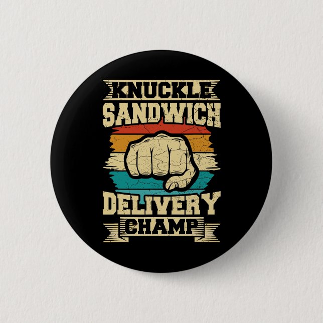 Knuckle Sandwich Delivery Champ Button (Vorderseite)
