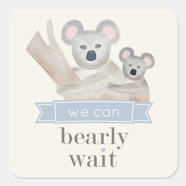 Koala Bear wir können frühzeitig abwarten Baby Dus Quadratischer Aufkleber (Vorderseite)