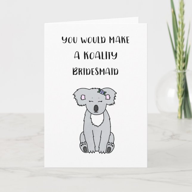 Koala Bridesmaid Vorschlagskarte Karte (Vorderseite)