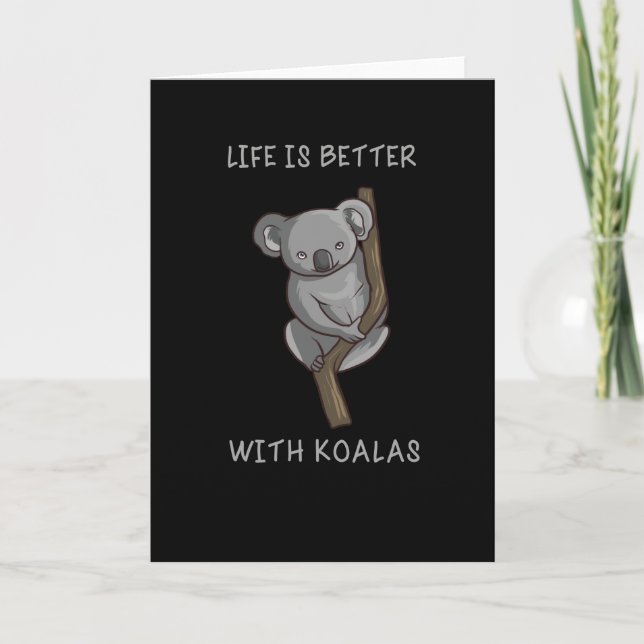 Koala - Das Leben ist besser mit Koalas Karte (Vorderseite)
