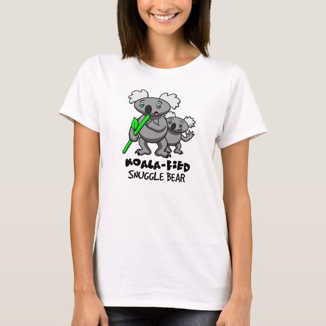 Koala-fied Snuggle-Bär T-Shirt (Vorderseite)