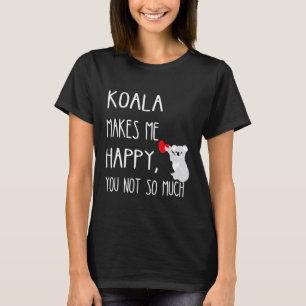 Koala freut mich nicht so sehr Koala Eucalyp T-Shirt