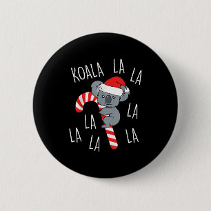 Koala La La La - Aussie Weihnachten Wortspiel Lust Button