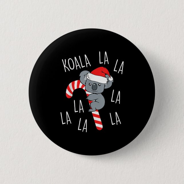 Koala La La La - Aussie Xmas Pun Funny Australian  Button (Vorderseite)