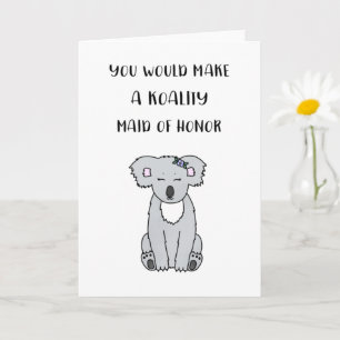 Koala Maid Of Honor Vorschlag Card Karte