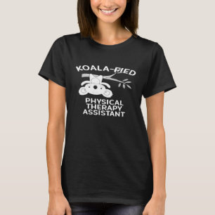 Koala Pt Physikalische Therapie Pun T-Shirt