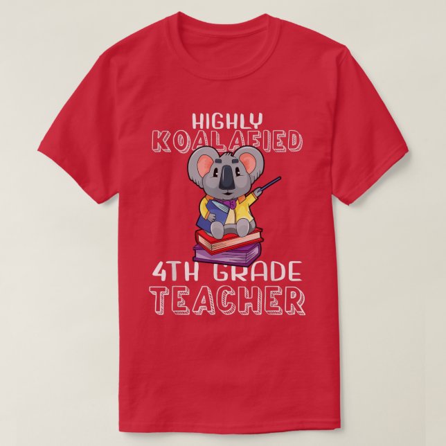 Koalafied 4. Klasse Lehrer zurück zur Schule Koala T-Shirt (Design vorne)