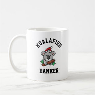 Koalafied Banker Kaffeetasse